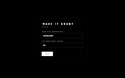 Make It Count :: Replace your new tab with a life countdown. A reminder to make every moment count.