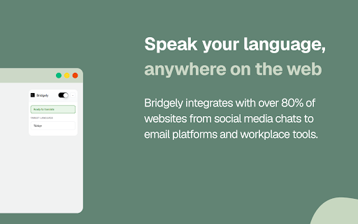 Bridgely - Real-Time Chat Translator :: Chat instantly in any language. Bridgely translates live conversations across all web chat platforms. No copy-paste.