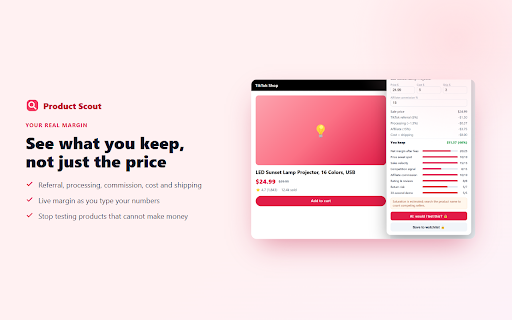 TikTok Shop Product Scout, Research & Margin :: Instant on-page scorecard for TikTok Shop products: net margin after fees, sales, saturation and risk. Free, scored in your browser.