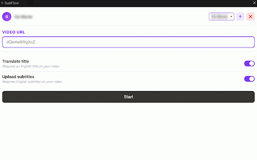 SubFlow :: Translate YouTube video titles and upload multilingual subtitles automatically