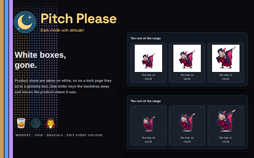 Pitch Please :: Dark mode for every website, with attitude. One click and any page goes pitch black. Easy on the eyes, easy on the soul.