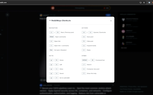 RedditKeys - Keyboard Shortcuts & Command Bar for Reddit :: Supercharge your Reddit browsing with keyboard shortcuts and command bar. Navigate, vote, and interact without touching your mouse.