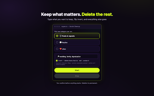 wyper: Delete Tweets, Posts & ChatGPT Chats :: Bulk-delete posts, replies, likes and reposts on your own X and Instagram. Keyword filters. No password, no OAuth, runs locally.
