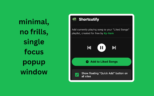 Shortcutify :: 1-click 'Like' & controls (play/pause, skip tracks) for Spotify Web Player. Playback & save songs from any website, no tab switch