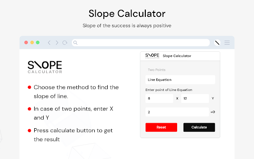 Slope Calculator :: Slope calculator finds the slope of the line by using two points & line equation method.