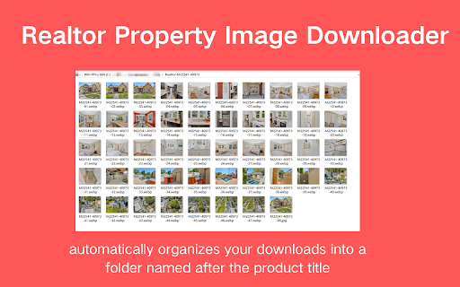Realtor Property Image Downloader :: Just one click. Easily get a full set of high-definition photos of any Realtor property