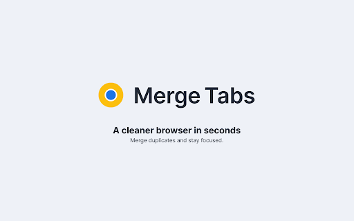 Merge Duplicate Tabs :: Find and merge duplicate Chrome tabs with a polished, lightweight popup.