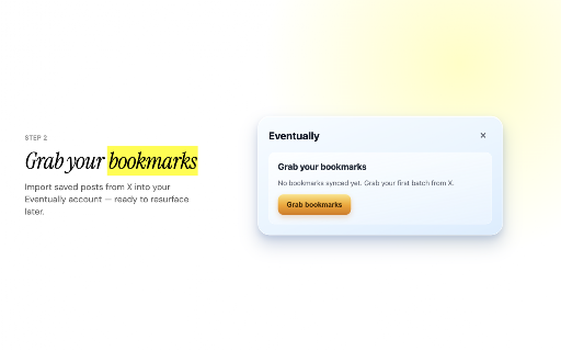 Eventually :: Revisit your X bookmarks. Sync saved posts and get reminder emails on a schedule you choose.