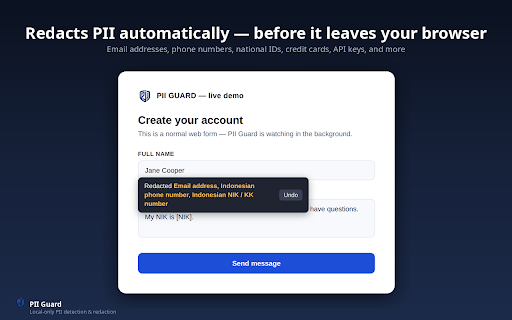 PII Guard :: Detects PII in page inputs and pastes, then redacts it locally before it leaves your browser.