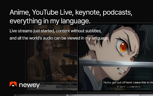 Newey AI — Live Captions & Page Translation :: Translate what you hear and what you read: live subtitles over any video or meeting, plus full-page translation. 60 languages.
