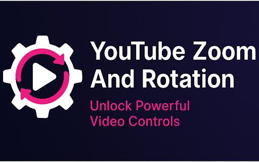 YouTube Zoom and Rotation :: Professional video zoom & rotation. Zoom 30%-400%, rotate in 90° steps, move zoomed videos, reset with one click.