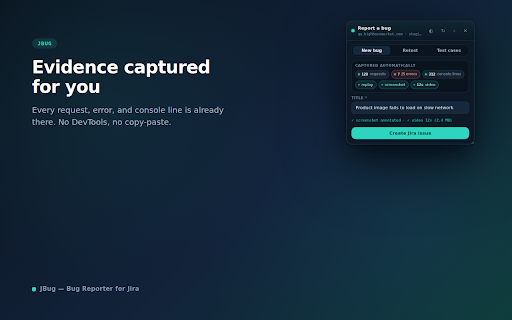 JBug — Bug Reporter for Jira :: One-click Jira bug reports with screenshot, network log, console output, and screen recording — only on sites you choose.