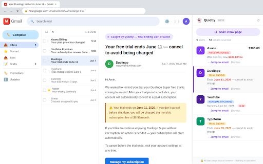 Quietly :: Watches Gmail for trial endings, price increases, and renewal warnings — privately, in your browser.