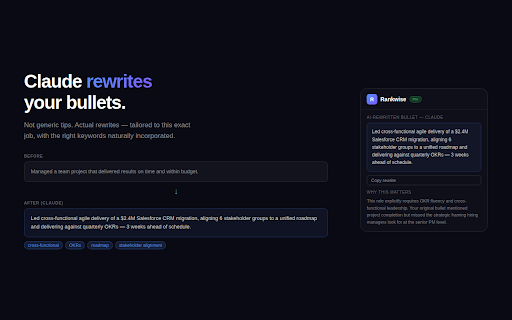 Rankwise – AI Resume Scorer & Rewriter :: Paste your resume, open any job posting. Rankwise scores your ATS match and rewrites your bullets with Claude AI — in seconds.