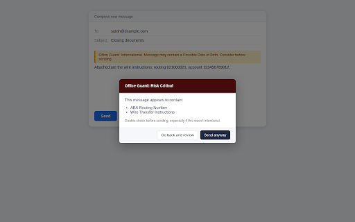 Office Guard Email DLP :: Warns before sending SSNs, bank or card details. Flags wire-fraud attempts and malicious links. Message text stays on your device.