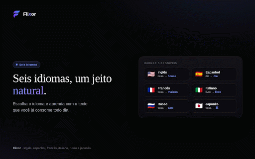 Flixor — Aprenda idiomas enquanto navega :: Troca palavras das páginas pelo idioma que você aprende: inglês, espanhol, francês, italiano, russo, japonês. No seu nível.