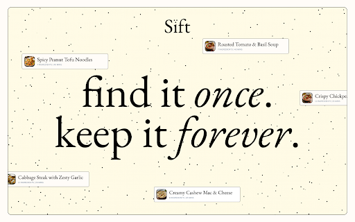 Sift: Extract & Save Recipes :: Turn any online recipe into a clean, scalable card with one click. Save favourites to your catalogue and build your collection.