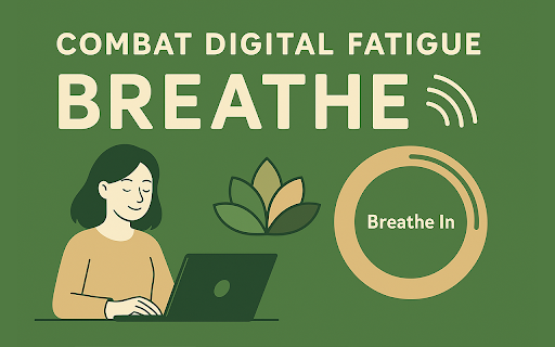 MindPause :: A lightweight mindfulness extension to combat digital fatigue with scheduled breathing exercises and focus mode