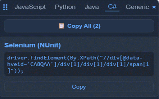 Universal Selector Tool :: turns "inspect element" into "copy-paste ready
test code." Click any element on any page and instantly get a CSS
selector, XPath…