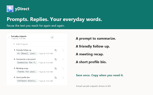 yDirect - Snippet Manager: Save, Search & Copy Reusable Text :: Save prompts, templates, bios and code snippets. Search and copy from Chrome's side panel without leaving your tab.