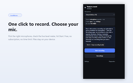IronMemo: Free Audio Recorder & Transcribe Meetings & AI Notetaker :: Free audio recorder + optional cloud transcription. 10 free minutes/account. Records mic + tab audio. No bot in the call.