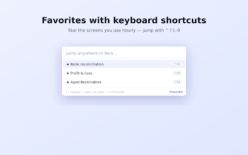 PowerKit for Xero — Shortcuts & Power Tools :: Command palette, instant org switching, keyboard shortcuts and power tools for Xero. Built for bookkeepers and accountants.