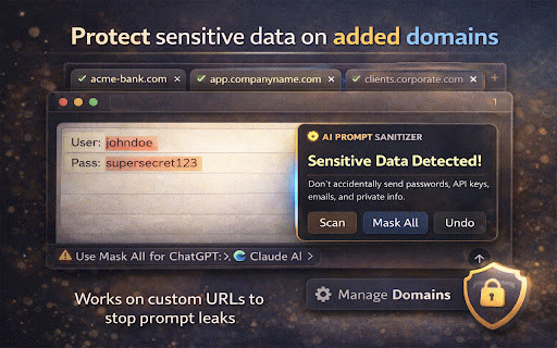 AI Prompt Sanitizer :: Detect and mask sensitive data before prompts are sent to AI tools.