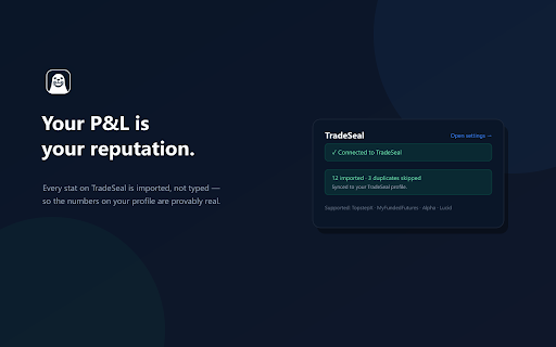 TradeSeal :: Pull verified trades from your prop firm dashboard into TradeSeal.