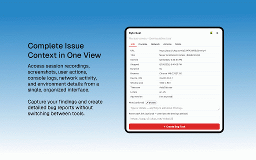 Byte Cast :: Record browser bugs with video, console & network logs. One click creates a ClickUp bug task with report and attachments.