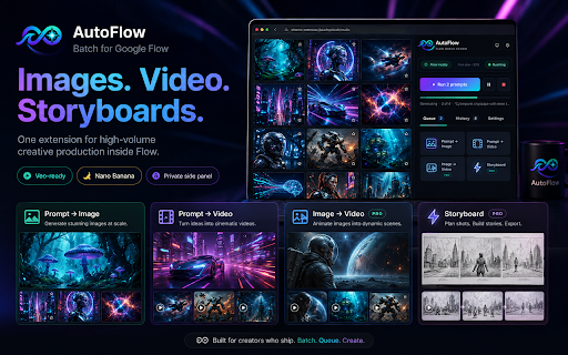 AutoFlow — Batch for Google Flow :: Queue Google Flow prompts, build private storyboards, and monitor generation progress inside a focused side panel.