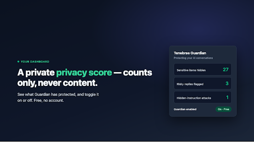 Tenebrae Guardian :: On-device AI safety: warns before you share sensitive data with a chatbot and flags scams in AI replies. Stays on your device.