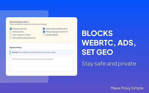 Make Proxy Simple Switcher :: Proxy Switcher: Fast IP change, blocks WebRTC, ads, sets geo, fingerprint, and User Agent.