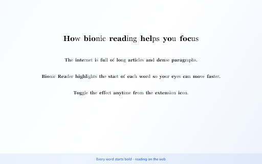 Bionic Reader :: Bold the start of each word on any page for easier, faster reading.