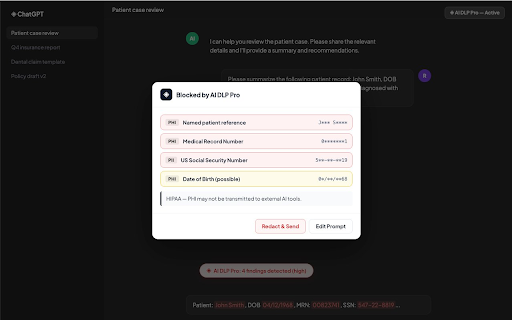 AI DLP :: Real-time prevention of sensitive data (PHI / PII / financial) leaking into AI tools. Licensed per seat.