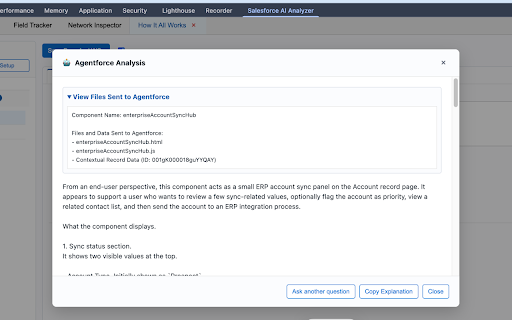 Salesforce AI Analyzer :: DevTools for Salesforce: Inspect SOQL logs, API Callouts, LWC component trees, and Field History with Agentforce AI.