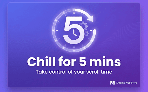 Chill for 5 mins :: Take a chill break! Get 5 minutes on distracting sites, then focus. Time only counts when you're actually looking.