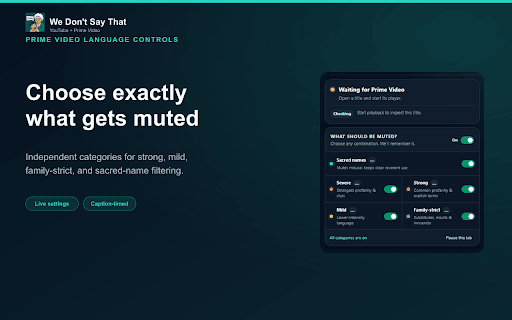 We Don't Say That: Auto-Mute Profanity on YouTube & Prime Video :: Automatically mutes selected profanity on YouTube and Prime Video with customizable family filtering controls.