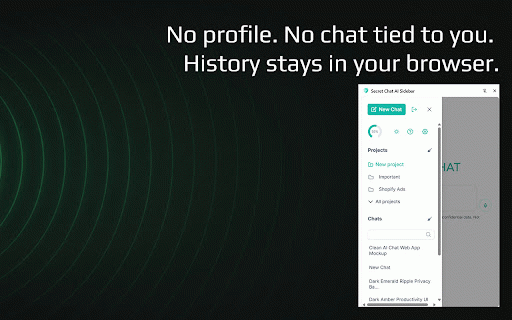 Secret Chat AI — Private AI Chat Sidebar :: The big AI apps know who you are. This one doesn't: anonymous AI chat in a sidebar. No profile, no account, free every day.