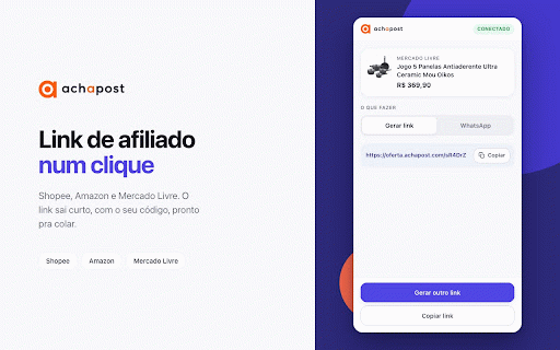 AchaPost Afiliado :: Comissão, link de afiliado e envio pro WhatsApp direto da página do produto na Shopee, Amazon e Mercado Livre.