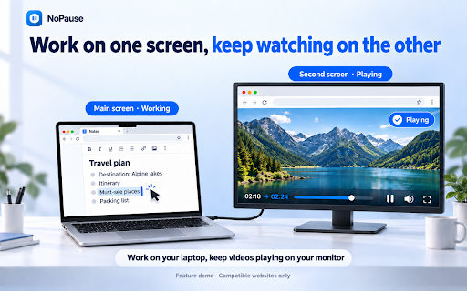 NoPause Playback :: Prevents videos and audio from pausing, even when switching tabs, minimizing the window, or when the mouse leaves the screen.