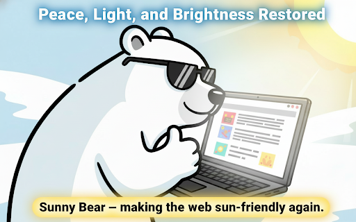 Sunny Bear :: Turn dark sites into bright, readable pages — one click for sunny, outdoor browsing.