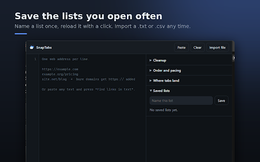 Open Multiple URLs — SnapTabs Bulk Tab Opener :: Open multiple URLs at once. Paste a list or pull links from text, clean it up, and open every link in tabs or a tab group.