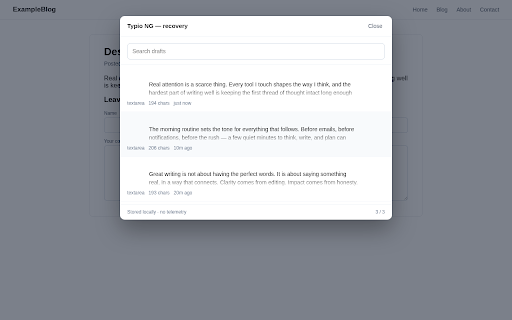 Typio Chrome Form Recovery NG :: Auto-save and recover text from web forms. Privacy-first, no servers, no telemetry. Typio-style form autosave and recovery.