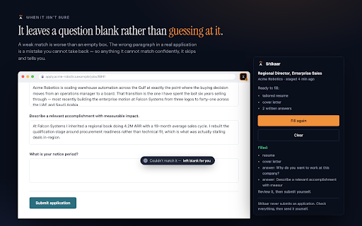 Shikaar :: Attaches your tailored resume and cover letter and drafts the written answers on job application forms. Never submits anything.