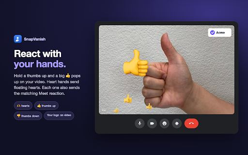 SnapVanish for Google Meet :: Snap your fingers to fade out of your Google Meet call, camera and mic. Snap again to come back.