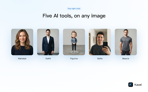 Edit with Kavel — AI Image & Video :: Right-click any image on the web to open it in Kavel's AI studio — change a hairstyle, swap an outfit, make a figurine, and more.