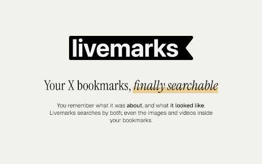 Livemarks :: Livemarks turns your X bookmarks into a searchable, private library.
Bookmark something on X, then actually find it again — search…