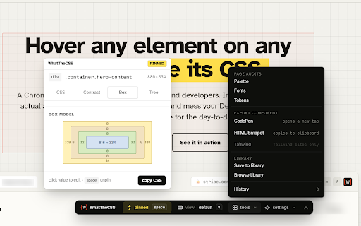 WhatTheCSS :: Inspect CSS on any site: colors, fonts, contrast, box model. Tweak it live and copy the CSS. Built for developers and designers.