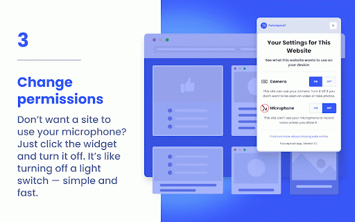 Secure & Private Browsing by Futureproof :: Know when any site uses your camera, microphone, location, or sends notifications — and change access without leaving the page.