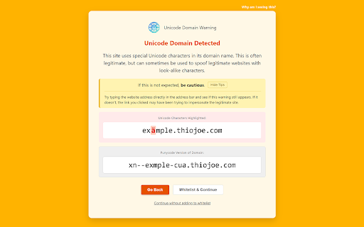 Unicode Domain Warning :: Shows a warning when visiting a domain with Unicode characters, and displays the non-Unicode "Punycode" version of the domain.